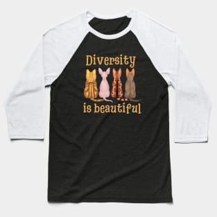 Diversity Is Beautiful | Gifts For Cat Lovers Baseball T-Shirt